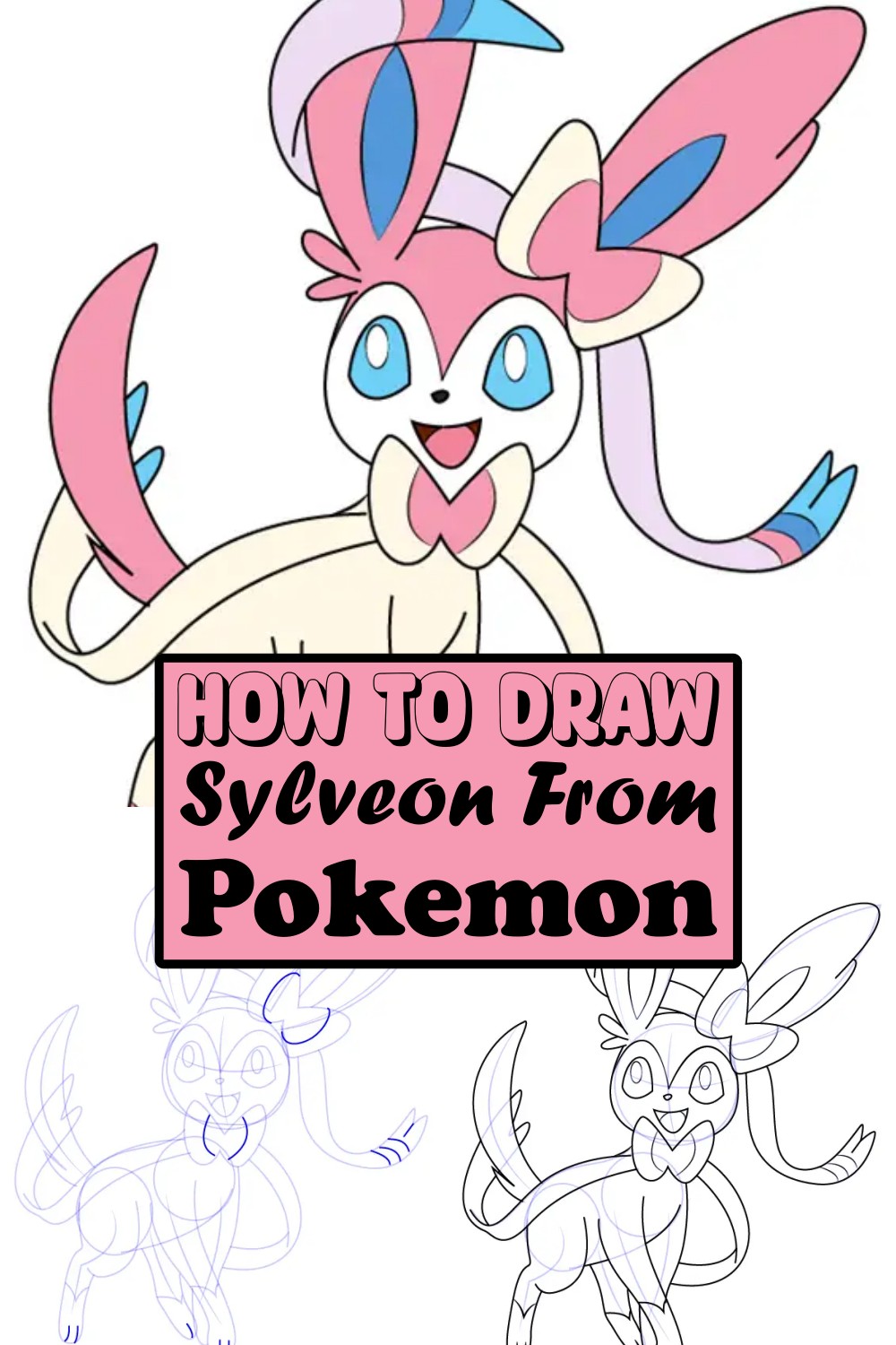 How To Draw Sylveon From Pokemon